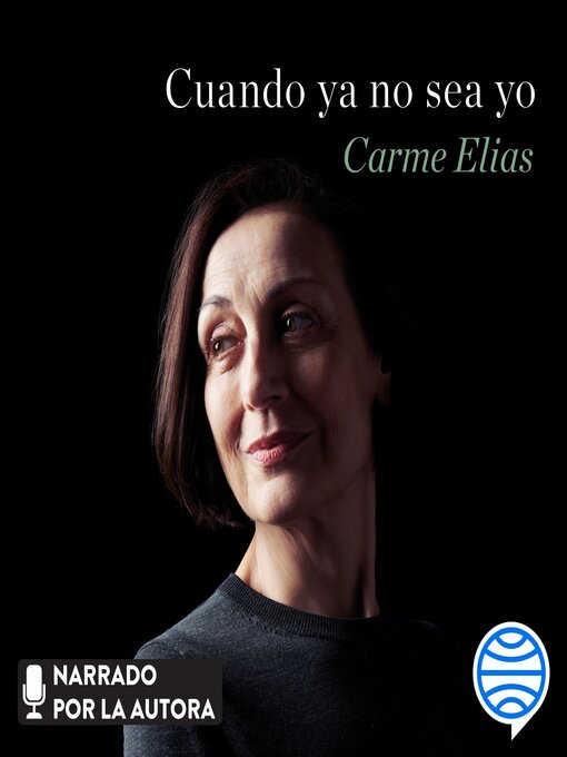 Title details for Cuando ya no sea yo by Carme Elias - Wait list